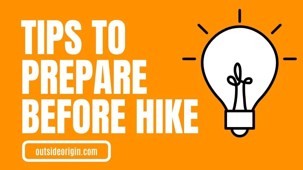 4 Tips On Preparing For A Hike The Night Before