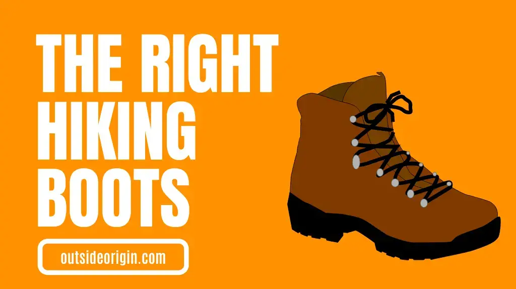 Get the right hiking boots