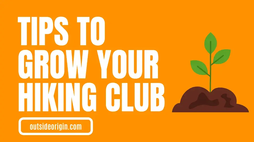 Tips on Growing Your Hiking Club