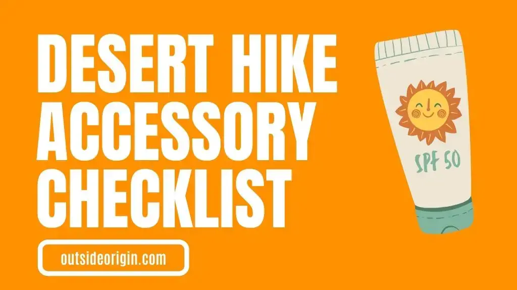 Desert Hike Accessory Checklist