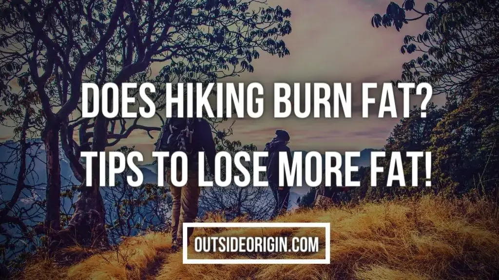Does Hiking Burn Fat