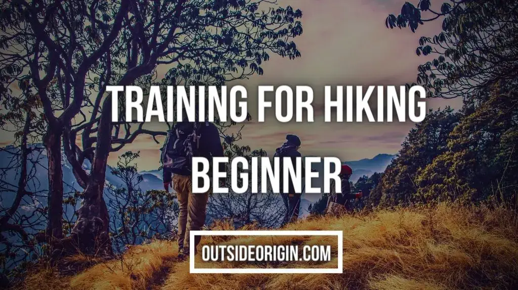 Training For Hiking Beginner