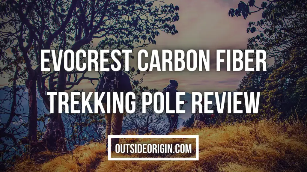 Evocrest Carbon Fiber Trekking Pole Review