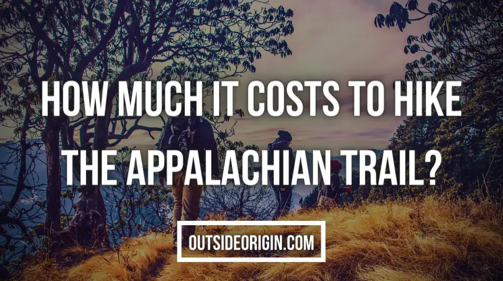 How Much It Costs To Hike The Appalachian Trail