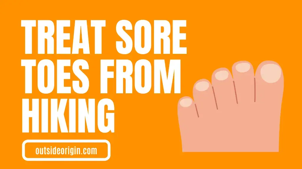 How do you treat sore toes from hiking