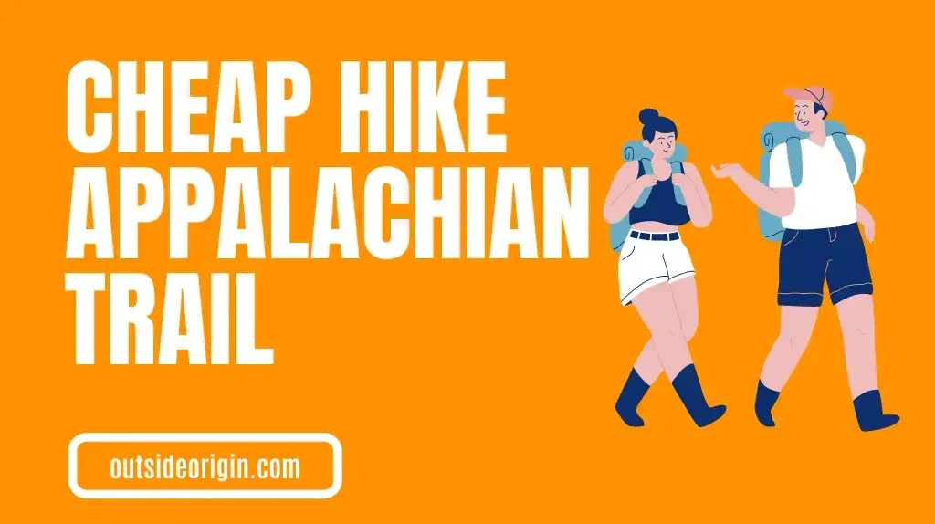 What is the cheapest way to hike the Appalachian Trail