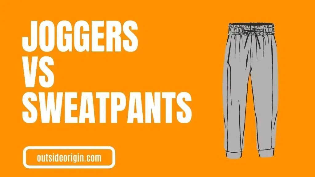 Joggers VS Sweatpants