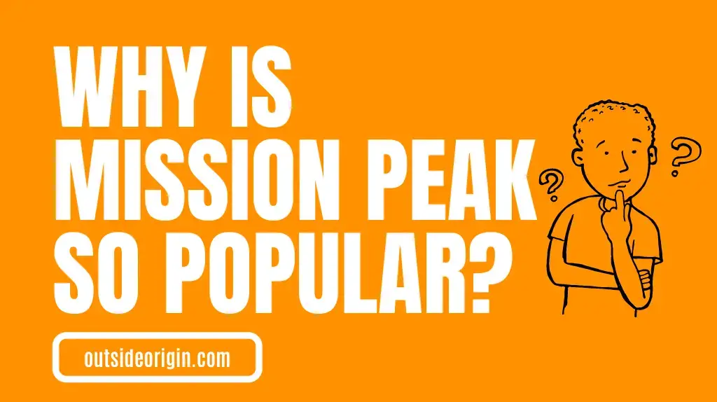 Why Is Mission Peak So Popular