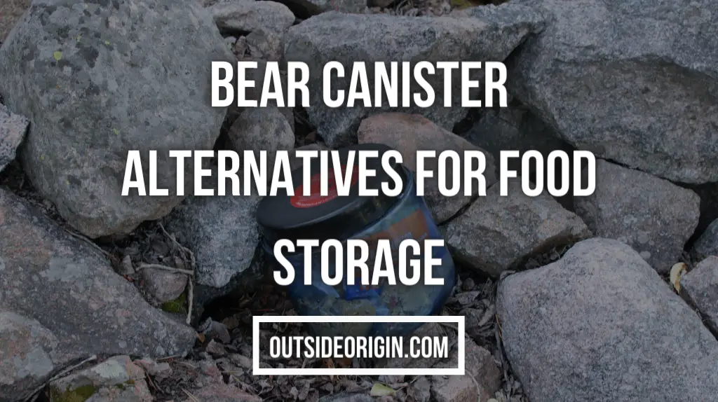 Bear Canister Alternatives For Food Storage