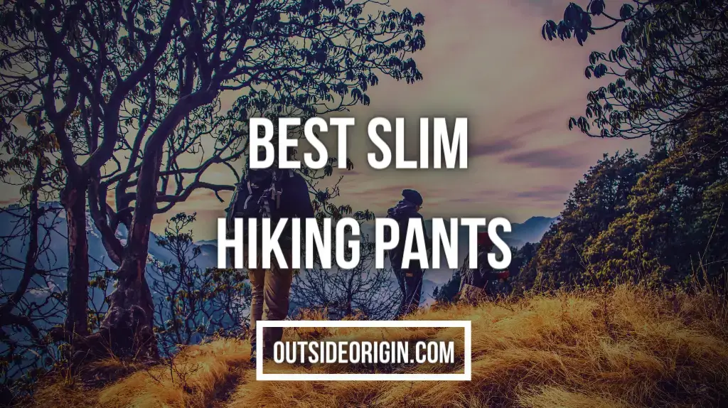 Best Slim Hiking Pants