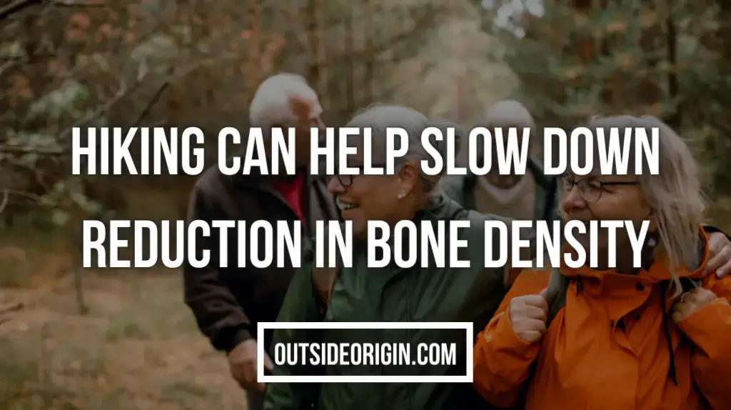Hiking Can Helps In Reduction Of Bone Density