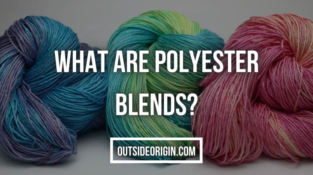 What Are Polyester Blends