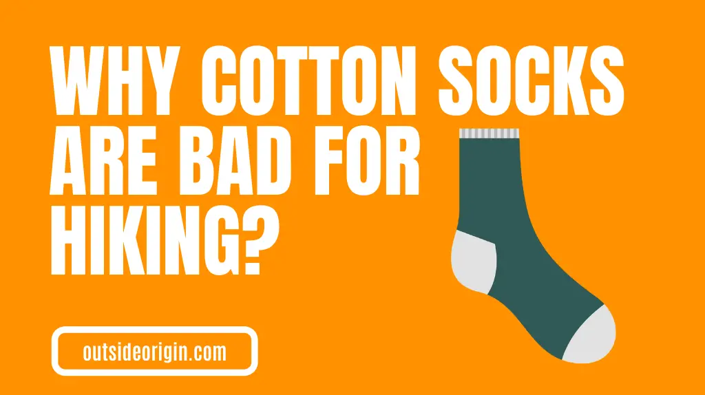 Why Are Cotton Socks Bad For Hiking