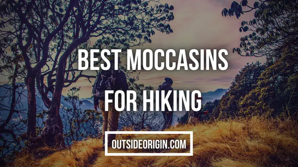 Best Moccasins for Hiking