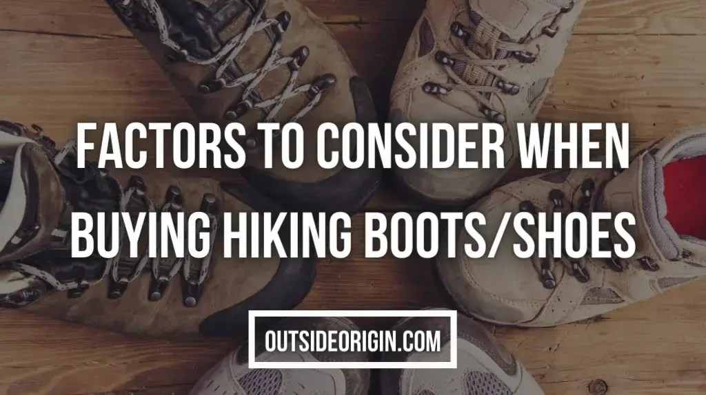 Factors To Consider When Buying Hiking BootsShoes