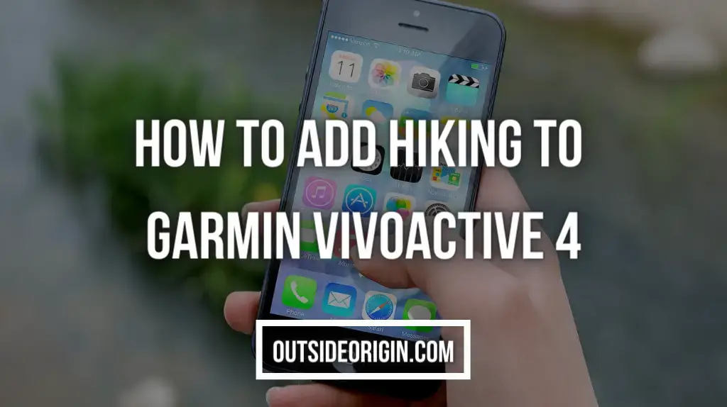 How Do You Add Hiking to Garmin Vivoactive 4