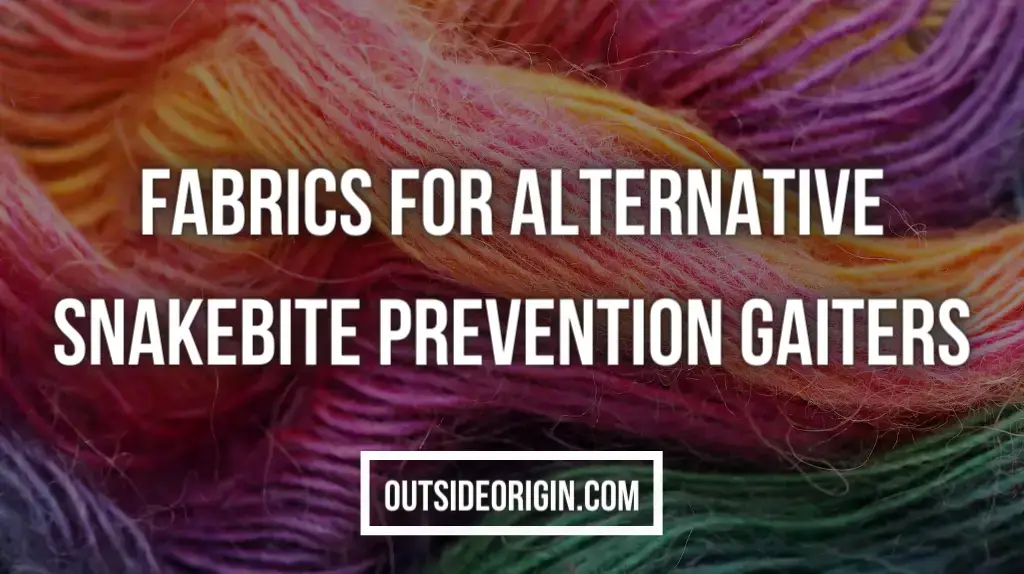 Fabrics For Alternative Snakebite Prevention Gaiters